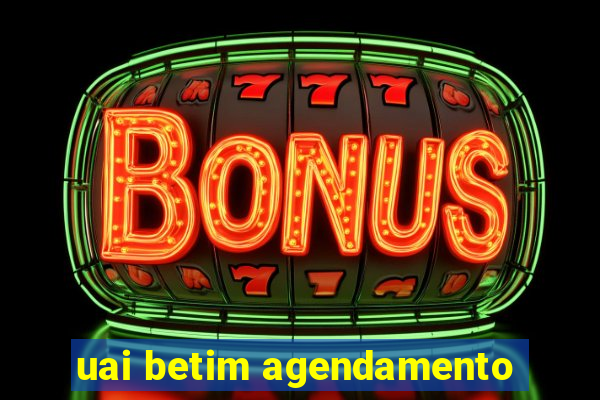 uai betim agendamento